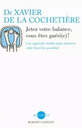 Jetez votre balance, vous êtes guéri(e) !