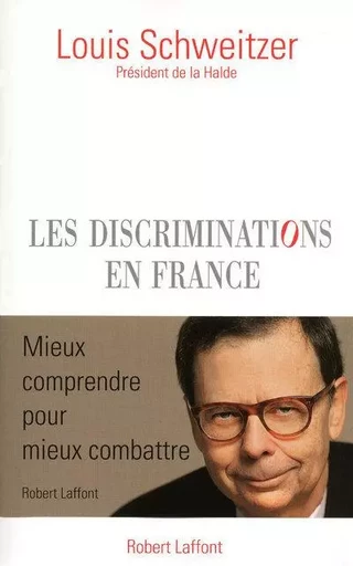 Les discriminations en France - Raphaël Meltz, Louis Schweitzer - Groupe Robert Laffont