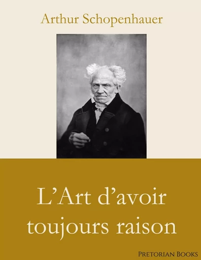 L'Art d'avoir toujours raison - Arthur Schopenhauer - BOOKS ON DEMAND