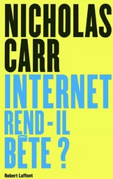 Internet rend-il bête ?