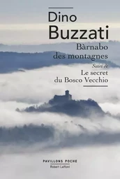 Bàrnabo des montagnes suivi de Le Secret du Bosco Vecchio