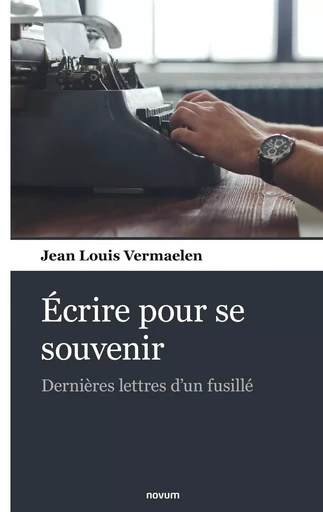 Écrire pour se souvenir -  Jean Louis Vermaelen - BOOKS ON DEMAND