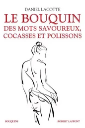 Le Bouquin des mots savoureux, cocasses et polissons