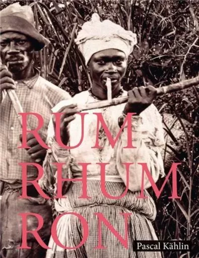 Rum Rhum Ron (Edition franCaise) /franCais -  KAHLIN PASCAL - SCHEIDEGGER