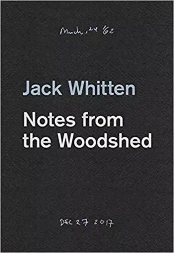 Jack Whitten Notes from the Woodshed /anglais -  WHITTEN JACK - HAUSER WIRTH