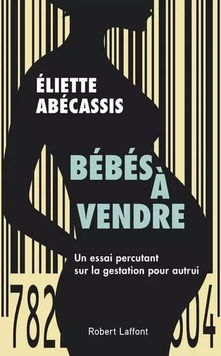 Bébés à vendre - Éliette Abécassis - Groupe Robert Laffont