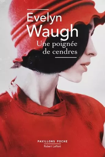 Une poignée de cendres - Evelyn Waugh - Groupe Robert Laffont