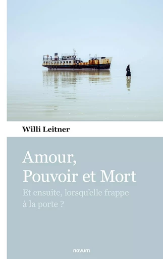 Amour, Pouvoir et Mort -  Willi Leitner - BOOKS ON DEMAND