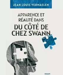 Apparence et Réalité dans du Côté de Chez Swann