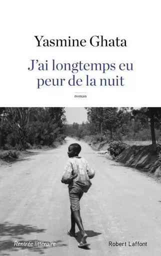 J'ai longtemps eu peur de la nuit - YASMINE GHATA - Groupe Robert Laffont