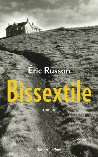 Bissextile - Eric Russon - Groupe Robert Laffont