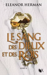 Le sang des dieux et des rois - livre II