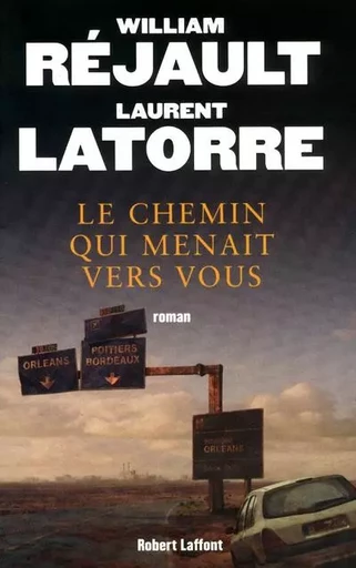 Le chemin qui menait vers vous - William Réjault, Laurent Latorre - Groupe Robert Laffont