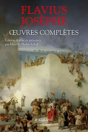 Oeuvres complètes - FLAVIUS Josèphe - Groupe Robert Laffont