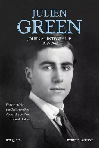 Journal intégral - tome 1 - Julien Green - Groupe Robert Laffont