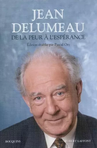 De la peur à l'espérance - Jean Delumeau - Groupe Robert Laffont