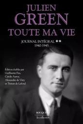 Toute ma vie - tome 2 Journal intégral - 1940-1945