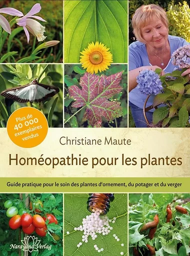 Homéopathie pour les plantes - Guide pratique pour le soin des plantes d’intérieur, d’extérieur... - Christiane Maute - UNIMEDICA