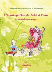 L'homéopathie du bébé à l'ado