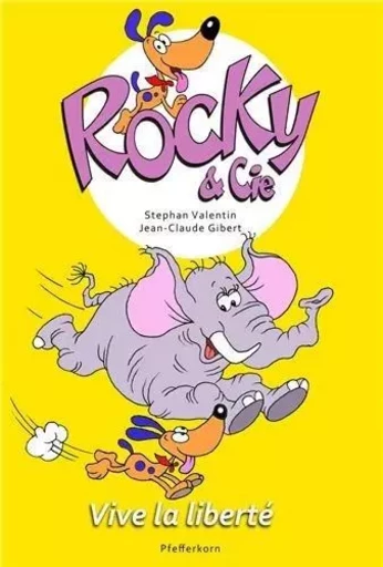 ROCKY ET CIE, VIVE LA LIBERTE - TOME 2 -  S.VALENTIN & JC GIBE - PFEFFERKORN