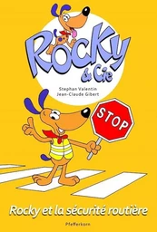 ROCKY ET LA SECURITE ROUTIERE TOME 4