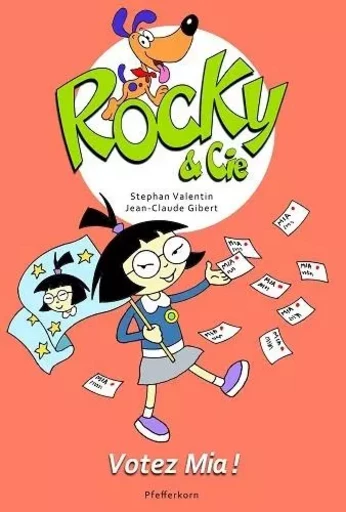 ROCKY : VOTEZ MIA !  TOME 5 -  VALENTIN STEPHAN - PFEFFERKORN