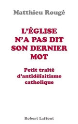 L'Eglise n'a pas dit son dernier mot