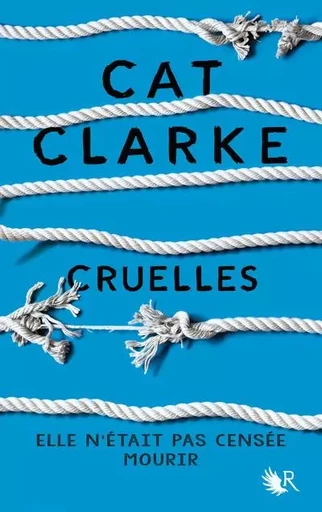 Cruelles - Nouvelle édition - Cat Clarke - Groupe Robert Laffont