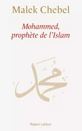 Mohammed, Prophète de l'Islam