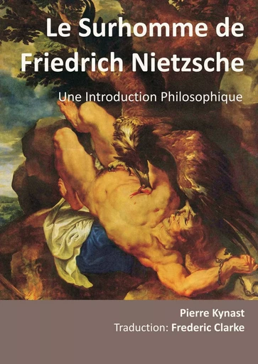 Le Surhomme de Friedrich Nietzsche - Pierre Kynast - BOOKS ON DEMAND