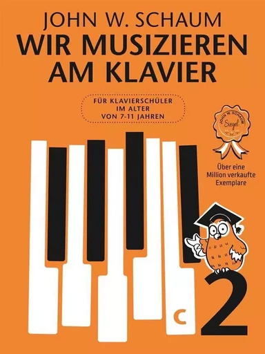 JOHN W. SCHAUM : WIR MUSIZIEREN AM KLAVIER BAND 2 - NEUAUFLAGE -  JOHN W. SCHAUM - BOSWORTH