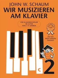 JOHN W. SCHAUM : WIR MUSIZIEREN AM KLAVIER BAND 2 - NEUAUFLAGE