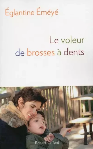 Le voleur de brosses à dents - Églantine Éméyé - Groupe Robert Laffont