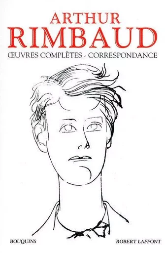 Arthur Rimbaud - Oeuvres complètes - Correspondance - NE - Arthur Rimbaud - Groupe Robert Laffont