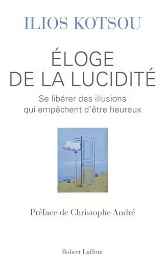 Eloge de la lucidité - Ilios Kotsou - Groupe Robert Laffont