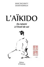 L'AIKIDO DU TATAMI A L'EVEIL DE SOI