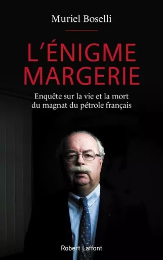 L'énigme Margerie - Muriel Boselli - Groupe Robert Laffont