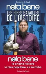 Nota Bene - Les pires batailles de l'histoire