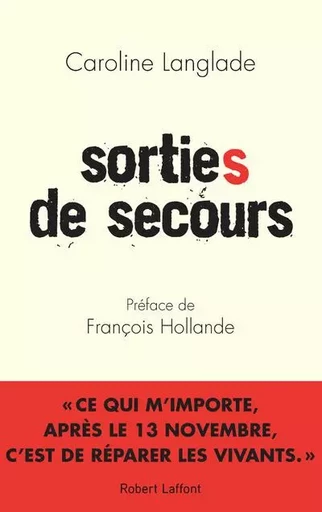 Sortie(s) de secours - Caroline Langlade - Groupe Robert Laffont