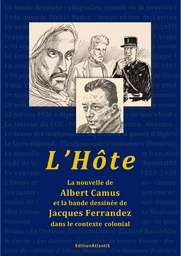 "L'Hôte". La nouvelle d'Albert Camus et la BD de Jacques Ferrandez dans le contexte colonial