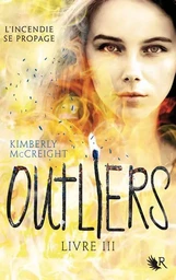 Outliers - livre III L'incendie se propage