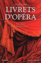 Livrets d'opéra - tome 1 - éd. bilingue - NE