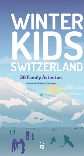 Winter Kids Switzerland - Melinda Schoutens, Robert Schoutens - HELVETIQ