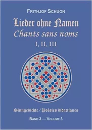 Chants sans noms I, II, III  (Poésies didactiques, vol. 3)