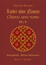 Chants sans noms IV, V (Poésies didactiques, vol. 4)