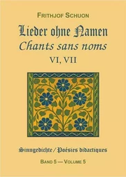 Chants sans noms VI, VII (Poésies didactiques, vol. 5)