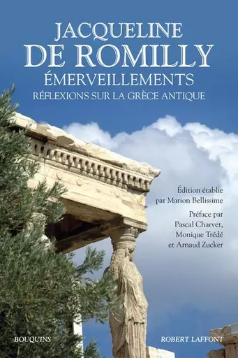 Emerveillements - Jacqueline de Romilly - Groupe Robert Laffont