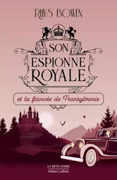 Son Espionne royale et la fiancée de Transylvanie - Tome 4