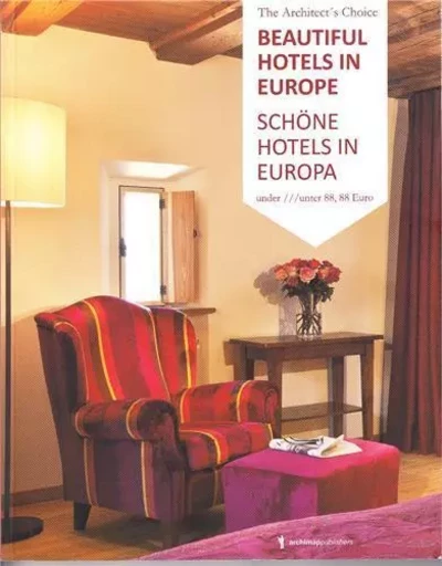 Beautiful Hotels in Europe /anglais/allemand -  ARCHIMAPPUBLISHERS - GINGKO PRESS