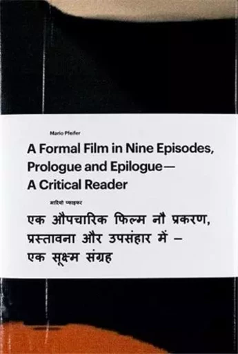 A FORMAL IN NINE EPISODES PROLOGUE AND EPILOGUE - A CRITICAL READER /ANGLAIS/HINDI -  PFEIFER MARIO - SPECTOR BOOKS